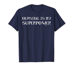 Funny shirts V-neck Tank top Hoodie sweatshirt usa uk au ca gifts for Nursing Is My Superpower RN, LPN Week T Shirt 2443474