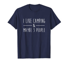 Load image into Gallery viewer, Funny shirts V-neck Tank top Hoodie sweatshirt usa uk au ca gifts for I Like Camping and Maybe 3 People Funny Camping Lover Gifts 559829
