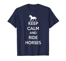 Load image into Gallery viewer, Funny shirts V-neck Tank top Hoodie sweatshirt usa uk au ca gifts for Keep Calm and Ride Horses Cute Horse Riding Equestrian Shirt 2172908
