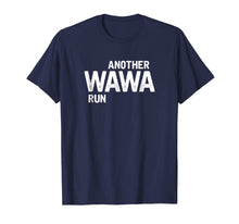 Load image into Gallery viewer, Funny shirts V-neck Tank top Hoodie sweatshirt usa uk au ca gifts for Another Wawa Convenience Store Run Light T-Shirt 1402172
