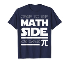 Load image into Gallery viewer, Funny shirts V-neck Tank top Hoodie sweatshirt usa uk au ca gifts for Come To The Math Side We Have Pi T-shirt Math Lover 1948396
