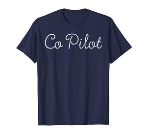 Funny shirts V-neck Tank top Hoodie sweatshirt usa uk au ca gifts for Co Pilot T Shirt 1943645