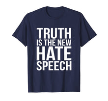 Load image into Gallery viewer, Truth Is The New Hate Speech T-Shirt Conspiracy Theory Shirt
