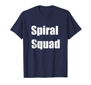 Funny shirts V-neck Tank top Hoodie sweatshirt usa uk au ca gifts for Spiral Squad Fun Party Spiraling Fist Pump Club T-Shirt Tee 2387067