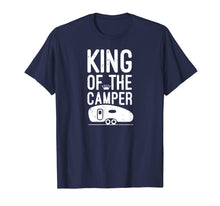 Load image into Gallery viewer, Funny shirts V-neck Tank top Hoodie sweatshirt usa uk au ca gifts for King Of The Camper Shirt Men Camping Gifts 375806
