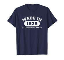 Load image into Gallery viewer, Funny shirts V-neck Tank top Hoodie sweatshirt usa uk au ca gifts for Made In 1929 All Original Parts T-Shirt 90th Birthday Gift 310900
