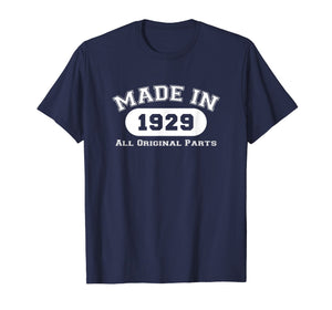 Funny shirts V-neck Tank top Hoodie sweatshirt usa uk au ca gifts for Made In 1929 All Original Parts T-Shirt 90th Birthday Gift 310900
