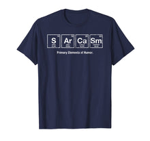 Load image into Gallery viewer, Funny shirts V-neck Tank top Hoodie sweatshirt usa uk au ca gifts for Sarcasm Elements of Humor Funny Science Geek Gift T-Shirt 2005934
