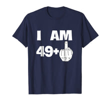 Load image into Gallery viewer, I Am 49 Plus Middle Finger Funny 50th Birthday T-Shirt

