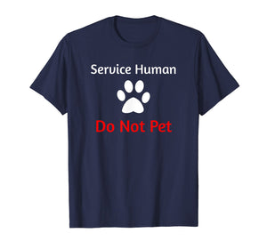 Funny shirts V-neck Tank top Hoodie sweatshirt usa uk au ca gifts for Service Human Do Not Pet with Paw Funny Dog T-shirt 2628240
