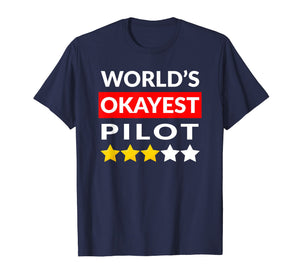 Funny shirts V-neck Tank top Hoodie sweatshirt usa uk au ca gifts for World's Okayest Pilot T-Shirt - Funny Flying Aviation TShirt 4328135