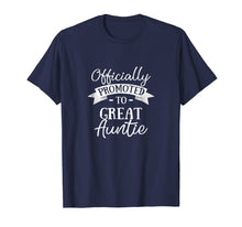 Load image into Gallery viewer, Funny shirts V-neck Tank top Hoodie sweatshirt usa uk au ca gifts for Officially Promoted to Great Aunt T-Shirt Announcement Gift 1141611
