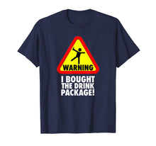 Load image into Gallery viewer, Funny shirts V-neck Tank top Hoodie sweatshirt usa uk au ca gifts for Funny Cruise Warning I bought the Drink Package T Shirt 891336
