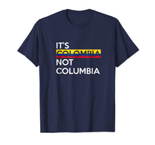Load image into Gallery viewer, Its Colombia Not Columbia T-Shirt 1500594
