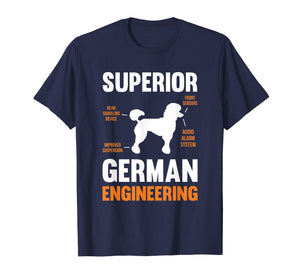 Funny shirts V-neck Tank top Hoodie sweatshirt usa uk au ca gifts for Poodle Dog T-Shirt Gifts Funny Superior German Engineering 1402780