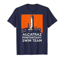 Load image into Gallery viewer, Funny shirts V-neck Tank top Hoodie sweatshirt usa uk au ca gifts for Alcatraz Penitentiary Swim Team - San Francisco T-Shirt 2534538
