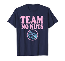 Load image into Gallery viewer, Team No Nuts Funny Team Girl Gender Reveal Shirt Tshirt
