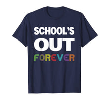 Load image into Gallery viewer, Schools Out Forever Shirt - Teacher Retirement Gift T-Shirt
