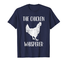 Load image into Gallery viewer, Chicken Whisperer Tshirt Gift For Chicken Farmer
