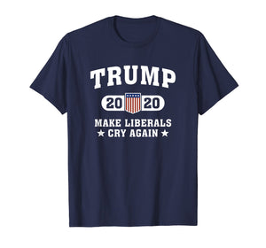 Trump 2020 Make Liberals Cry Again T-Shirt