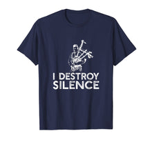 Load image into Gallery viewer, I Destroy Silence - Funny Bagpiper Musician T-Shirt
