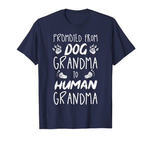 Funny shirts V-neck Tank top Hoodie sweatshirt usa uk au ca gifts for Promoted From Dog grandma To Human grandma T-Shirt 235152