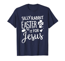 Load image into Gallery viewer, Funny shirts V-neck Tank top Hoodie sweatshirt usa uk au ca gifts for Silly Rabbit Easter Is For Jesus Easter Tshirt Easter Gifts 4233975
