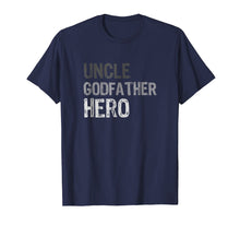 Load image into Gallery viewer, Funny shirts V-neck Tank top Hoodie sweatshirt usa uk au ca gifts for Uncle Godfather Hero T-Shirt 1721824
