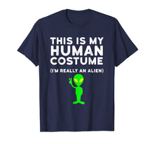 Load image into Gallery viewer, Funny shirts V-neck Tank top Hoodie sweatshirt usa uk au ca gifts for This Is My Human Costume I&#39;m Really an Alien Shirt 1246946
