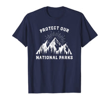 Load image into Gallery viewer, Funny shirts V-neck Tank top Hoodie sweatshirt usa uk au ca gifts for Protect Our National Parks Environmental Hiking Gift T-Shirt 2157196
