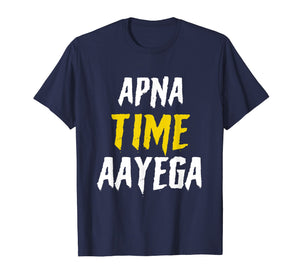 Funny shirts V-neck Tank top Hoodie sweatshirt usa uk au ca gifts for Apna Time Aayega Bollywood Gully Hindi Shirt Gift 2550956