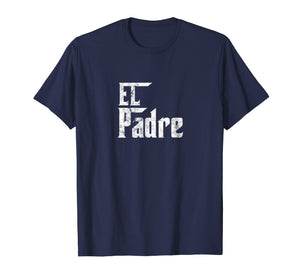 Funny shirts V-neck Tank top Hoodie sweatshirt usa uk au ca gifts for Mens El Padre Shirt Papi Chulo Playera para Dia del Padre 2019 1134397