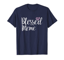 Load image into Gallery viewer, Funny shirts V-neck Tank top Hoodie sweatshirt usa uk au ca gifts for Blessed Meme T-Shirt 1978978
