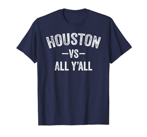 Funny shirts V-neck Tank top Hoodie sweatshirt usa uk au ca gifts for Houston vs all y'all 2019 Sports Trendy Shirt Men Women Kids 2101558