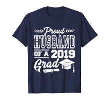 Load image into Gallery viewer, Funny shirts V-neck Tank top Hoodie sweatshirt usa uk au ca gifts for Proud Husband Of A 2019 Grad Graduation Day T-Shirt 1962267
