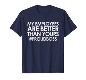 Funny shirts V-neck Tank top Hoodie sweatshirt usa uk au ca gifts for Employee Appreciation Gifts Shirt Funny Boss Gift Shirt 1125882
