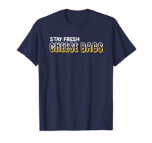 Load image into Gallery viewer, Funny shirts V-neck Tank top Hoodie sweatshirt usa uk au ca gifts for Funny Pop Culture Stay Fresh Cheese Bags Hip T-Shirt 576770
