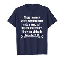 Load image into Gallery viewer, Funny shirts V-neck Tank top Hoodie sweatshirt usa uk au ca gifts for Proverbs 14:12 KJV-Bible Verses T-Shirts 2323580

