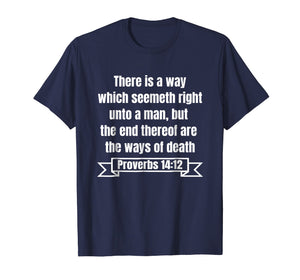Funny shirts V-neck Tank top Hoodie sweatshirt usa uk au ca gifts for Proverbs 14:12 KJV-Bible Verses T-Shirts 2323580