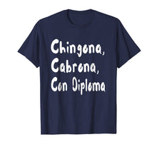 Load image into Gallery viewer, Funny shirts V-neck Tank top Hoodie sweatshirt usa uk au ca gifts for Chingona Cabrona Con Diploma T-shirt 2394159
