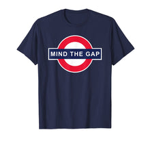 Load image into Gallery viewer, Mind The Gap Shirt
