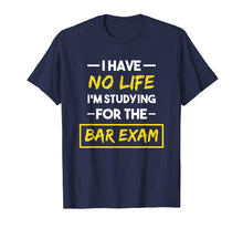Load image into Gallery viewer, Bar Exam Shirt Funny Law School Graduation Gifts
