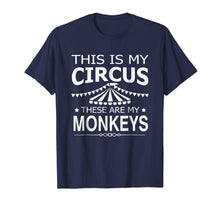 Load image into Gallery viewer, Funny shirts V-neck Tank top Hoodie sweatshirt usa uk au ca gifts for This Is My Circus These Are My Monkeys Funny T-shirt 1698816
