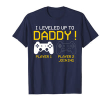 Load image into Gallery viewer, Funny shirts V-neck Tank top Hoodie sweatshirt usa uk au ca gifts for I Leveled Up To Daddy T-shirt New Gamer Dad Gifts 2170601
