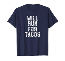 Load image into Gallery viewer, Funny shirts V-neck Tank top Hoodie sweatshirt usa uk au ca gifts for Will Run For Tacos - Funny Workout Shirt - Cinco De Mayo Gym 1731649
