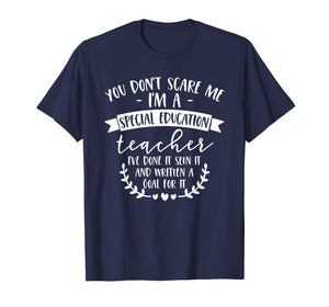 Funny shirts V-neck Tank top Hoodie sweatshirt usa uk au ca gifts for You Don't Scare Me Im A Special Education Teacher I've Shirt 799868