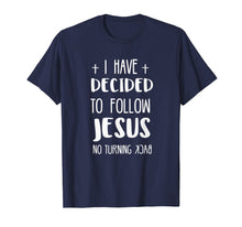 Load image into Gallery viewer, Funny shirts V-neck Tank top Hoodie sweatshirt usa uk au ca gifts for I have decided to follow Jesus tshirt 1990037
