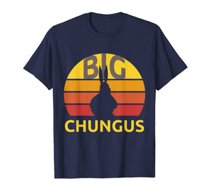 Funny shirts V-neck Tank top Hoodie sweatshirt usa uk au ca gifts for Funny Big Chungus Retro Vintage T-Shirt 2532353