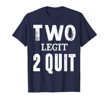Load image into Gallery viewer, Funny shirts V-neck Tank top Hoodie sweatshirt usa uk au ca gifts for Two Birthday Shirt Two Legit 2 Quit Kids Funny T-shirt 3755851
