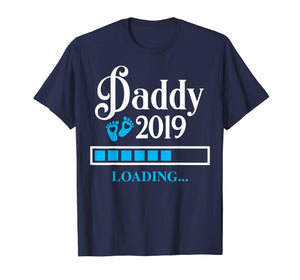 Funny shirts V-neck Tank top Hoodie sweatshirt usa uk au ca gifts for Dad to be - Proud Daddy 2019 Loading T-shirt 1564230